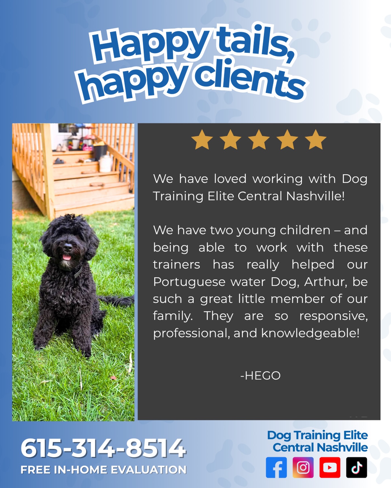 It has been an absolute pleasure working with you, your family, and Arthur. We're honored that you trusted our team to help Arthur become such a wonderful member of your family. Hearing that our training has made a positive difference in your home, especially with two young children, is exactly why we do what we do.

Thank you for choosing Dog Training Elite Central Nashville/Knoxville and for allowing us to be part of Arthur's journey. We can't wait to see all the continued success and adventures ahead for your family and your handsome Portuguese Water Dog! 🐾

Ready to see what's possible with your dog? We'd love to help! Schedule your FREE in-home evaluation today!

📞 Call 615-314-8514

