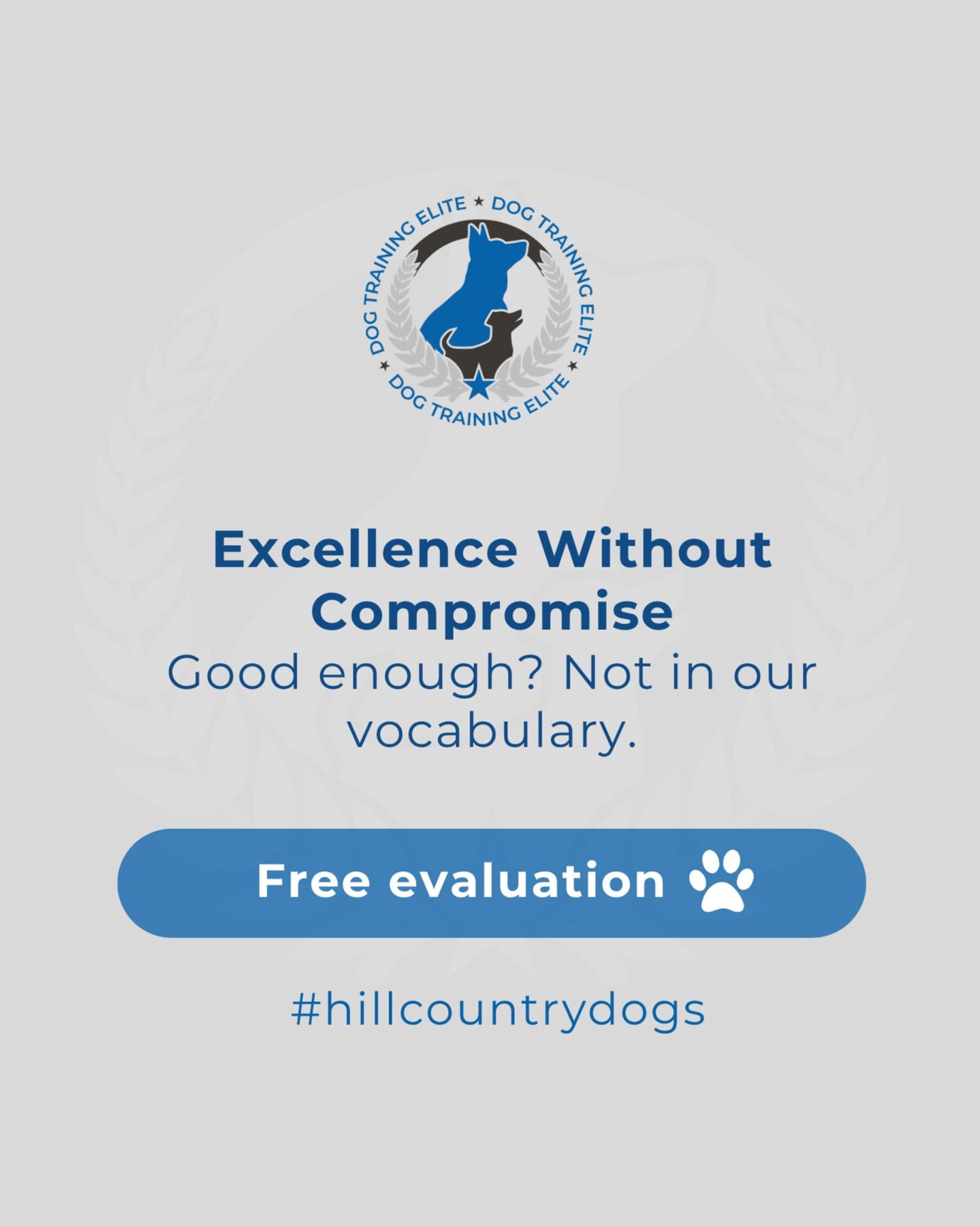 Good enough? Not in our vocabulary. 🏆🐕
At Dog Training Elite Hill Country, we deliver excellence without compromise—in every session, with every family, and for every dog. Our training methods are proven, balanced, and professional, designed to get real results that last.
Because your dog deserves more than quick fixes—they deserve a lifelong foundation of trust, obedience, and success.

🐶 Ready to see the difference professional dog training can make?

 Schedule your free in-home evaluation: https://maps.app.goo.gl/9dWAQ5sbUuPzFuhcA 

