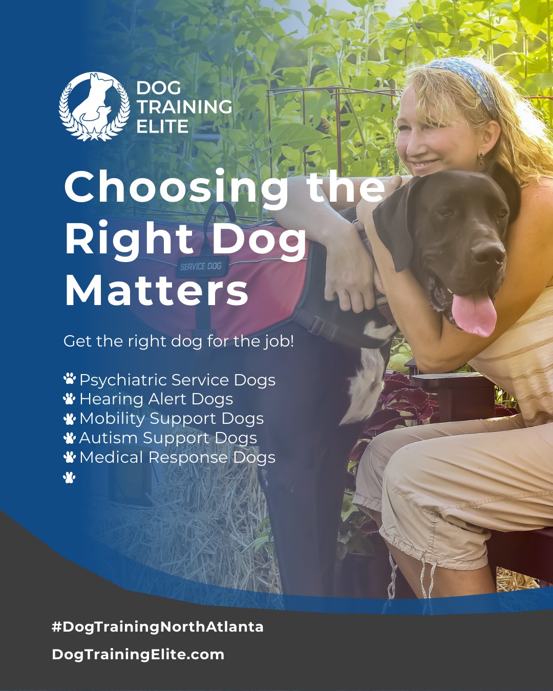 A service dog should be more than obedient. The right dog is selected for their ability to detect, respond to, and assist with specific medical needs—helping individuals live with greater confidence and independence.

At Dog Training Elite North Atlanta, our locally owned team helps clients across Atlanta, Marietta, and Roswell find and train dogs that can:

 ✔️ Respond to panic attacks or PTSD episodes
 ✔️ Interrupt self-harming behaviors
 ✔️ Provide deep pressure therapy

Whether you're working with Charmone, Tasha & Natalie near Midtown Atlanta, attending group class at Dunwoody, or practicing in public, we’re here to guide every step of the way—from dog selection to task-specific training.

📍 https://maps.app.goo.gl/GXTwtGnXYGwMTwM1A
 🐾 🐾 Schedule your free in-home evaluation today and see why families in Atlanta, Marietta and Roswell trust Dog Training Elite for real results.


